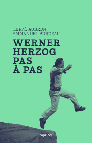 Werner Herzog, pas à pas | Aubron, Hervé (1974-....). Auteur