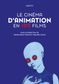 Le cinéma d’animation en 100 films