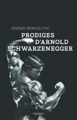 Prodiges d’Arnold Schwarzenegger